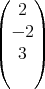 (  2 )
|    |
| - 2|
(  3 )